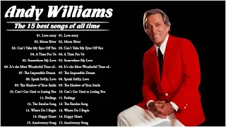 Andy Williams Greatest Hits ❤️ The 15 Best Songs Of All Time