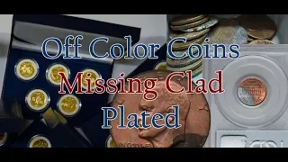 Off Color Coins Missing Clad Layer Missing Plated Improperly Annealed Planchet Black Beauty