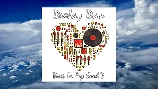 DeeJay Dan - Deep In My Soul 7 [2015]