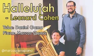 Hallelujah - Leonard Cohen - Tuba: Daniel Gama, Piano: Marcos Gama