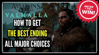 Assassin's Creed Valhalla How to Get The BEST ENDING - ALL MAJOR CHOICES!!! (Sigurd & Eivor Ending)