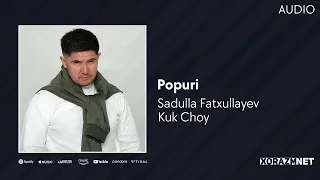 Sadulla Fatxullayev & Kuk Choy - Popuri (AUDIO)