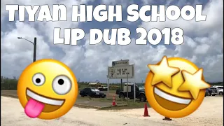2018 Tiyan High School Senior Lip Dub