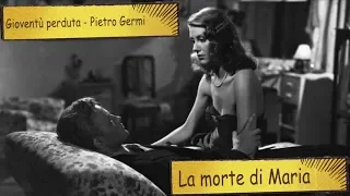 Gioventù perduta  - LA MORTE DI MARIA