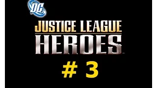 Justice League Heroes (PS2 / Rus / Part 3)