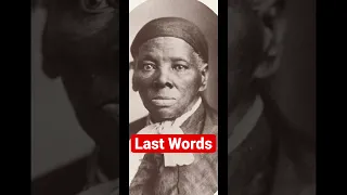 Harriet Tubman’s Famous Last Words