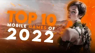 Top 10 Mobile Games of 2022 for Android and iOS!