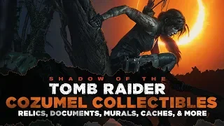 Shadow of the Tomb Raider • Cozumel Collectibles • Relics, Documents, Murals & MORE