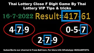 Thai Lottery Close F Digit Game By Thai Lottery VIP Tips & tricks 16-7-2022