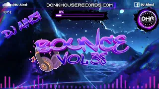 Dj Ainzi - Bounce Vol 38 (Donk / UK Bounce Mix 2022) - DHR