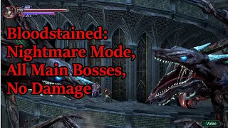 Bloodstained Rotn: Nightmare Mode, All Main Bosses (No Damage)