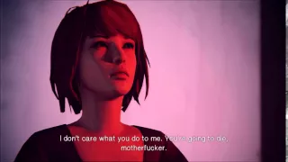 [Life is Strange] You're going to die Motherfucker