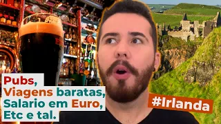 ESTUDAR E TRABALHAR NA IRLANDA É POSSÍVEL? | TUDO que VOCÊ PRECISA SABER!