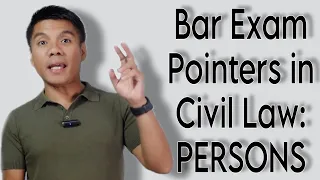 Bar Exam Pointers in Civil Law: Persons