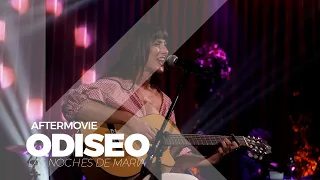 Aftermovie Odiseo - Las noches de María