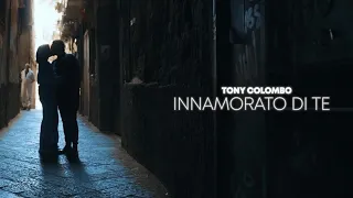Tony Colombo - Innamorato di te - Official Video 2022