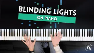Blinding Lights - THE WEEKND | Piano Cover (Tutorial)