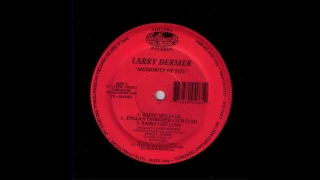 Larry Dermer - Memories Of You (Atilla's Extended Club Mix)