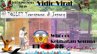 Viral TOILET UMUM  Transparant Di JEPANG