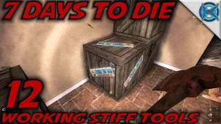 7 Days to Die -Ep. 12- "Working Stiff Tools" -Let's Play 7 Days to Die Gameplay- Alpha 14 (S14.5)