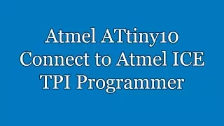 ATtiny10 Board - Connect to Atmel ICE Programmer | TPI