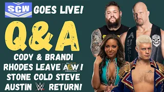 SCW Live Q&A! Stone Cold Steve Austin WrestleMania Return? Cody Rhodes & Brandi Leave AEW For WWE?