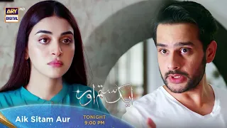 Aik Sitam Aur Episode 41 - Tonight at 9:00 PM @ARYDigitalasia