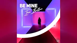 Ian Buller - Be Mine