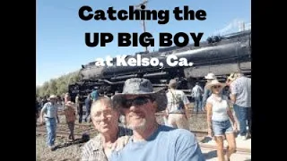 Union Pacific 4014 Big Boy at Kelso, Ca.