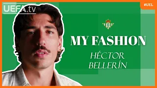 My Fashion: HÉCTOR BELLERÍN