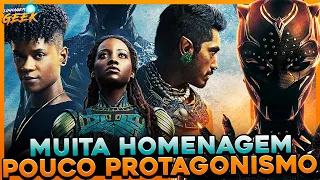 SEM PROTAGONISTA COM HOMENAGEM! WAKANDA FOREVER - PANTERA NEGRA [SEM SPOILER]