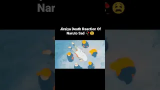 Jiraiya Death Reaction Of Naruto Sad 🥀😫