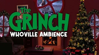 The Grinch Town of Whoville Christmas Ambience (Fireplace, Music, Snow)