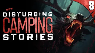 8 Absolutely DISTURBING Camping Stories