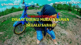 Disaat diriku mulai nyaman (selalu sabar)*TERBARU 2020*