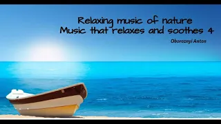 Relaxing music  nature   music that relaxes and soothes 4