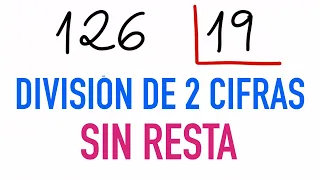 División de 2 cifras sin resta 126 dividido entre 19