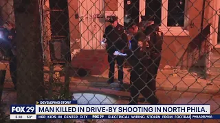 Man killed in drive-by shooting in North Philadelphia