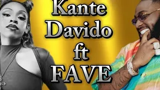 Davido-KANTE(official lyrics ) ft.Fave