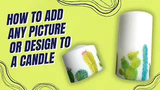 DIY Photo Candle Tutorial / How To Put a Design on a Candle / Printing on Tissue Paper / Easy Decor