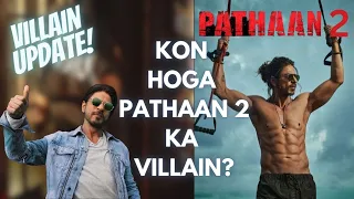 Pathaan 2 Villain Related Update! | Shah Rukh Khan And YRF SPY UNIVERSE | Z.K REVIEW