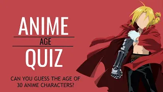 Anime Age Quiz [30 characters] super easy - super hard