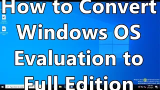 How To Convert Windows OS Edition: Evaluation to Full Edition | Windows Server 2022