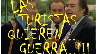 LAS TURISTAS QUIEREN GUERRA