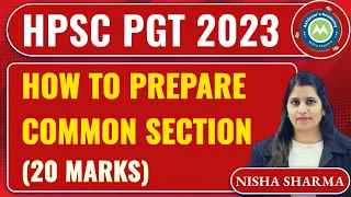 HOW TO PREPARE HPSC PGT PAPER  COMMON SECTION ||  20 MARKS HPSC PGT Exam || SYLLABUS BY NISHA SHARMA