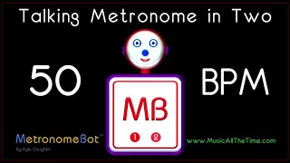 Talking metronome in 2/4 at 50 BPM MetronomeBot