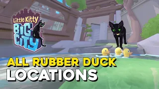 Little Kitty, Big City All Rubber Duck Locations (Rub-A-Dub-Dub! Achievement Guide)