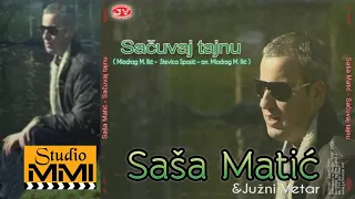 Sasa Matic i Juzni Vetar - Sacuvaj tajnu (Audio 2006)
