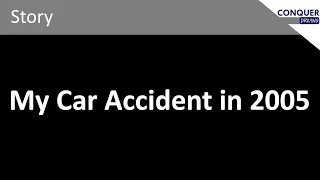 My car accident story from 2005