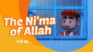 EP 12 - Assalamualaikum Iman - The Ni'ma of Allah - Islamic Cartoon for Kids